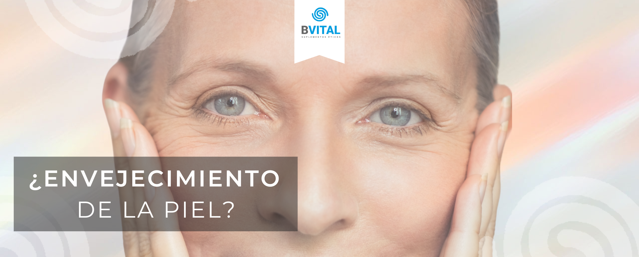 ¿ENVEJECIMIENTO DE LA PIEL? ATENCIÓN CON ESTA VITAMINA